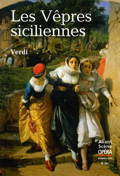 Avant-scène opéra (L'), n° 261. Les vêpres siciliennes