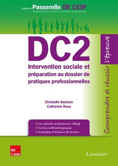 DC2 : intervention sociale et préparation au dossier de la pratique professionnelle : comprendre et réussir l'épreuve