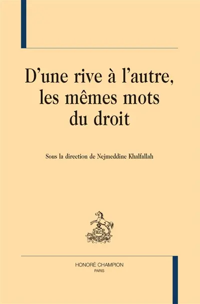D'une rive à l'autre, les mêmes mots du droit