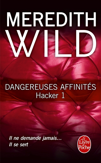Hacker. Vol. 1. Dangereuses affinités