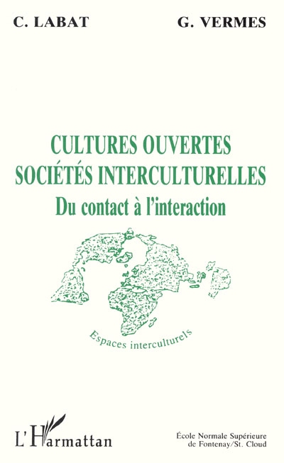 Qu'est-ce que la recherche interculturelle ?. Vol. 2. Cultures ouvertes, sociétés interculturelles : du contact à l'intéraction