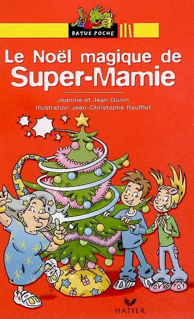 Super-Mamie et la forêt interdite. Le Noël magique de Super-Mamie