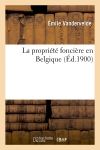 La propriété foncière en Belgique (Ed.1900)