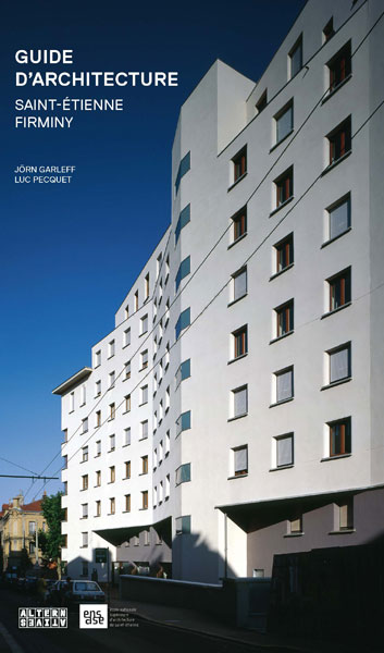 Guide d'architecture : Saint-Etienne-Firminy