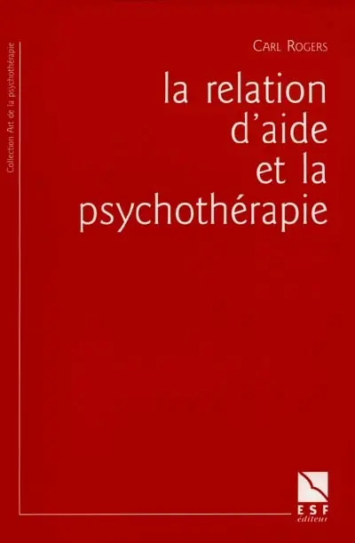 La relation d'aide et la psychothérapie