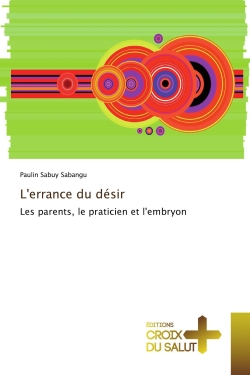 L'errance du désir : Les...