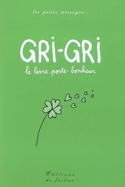 Gri-gri : le livre porte-bonheur