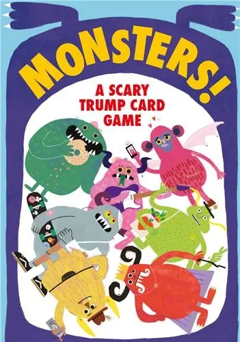 Monsters ! : A Scary Trump Card Game
