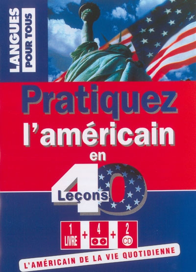 PRATIQUER L’AMERICAIN Pratiquez l'américain en 40 leçons - Michel Marcheteau, Jean