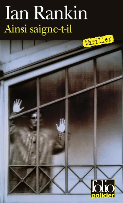 Une enquête de l'inspecteur Rebus. Ainsi saigne-t-il