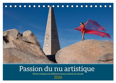 Passion du nu artistique (Calendrier de bureau 2026 DIN A5 vertical), CALVENDO calendrier mensuel : Photos érotiques de différents beaux endroits du monde