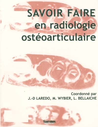 Savoir faire en radiologie ostéoarticulaire