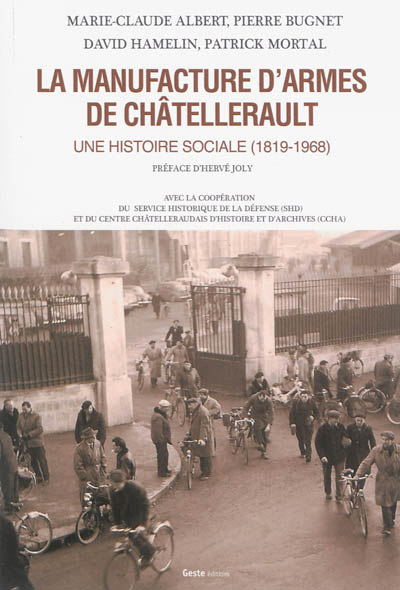 La Manufacture d'armes de Châtellerault : une histoire sociale, 1819-1968