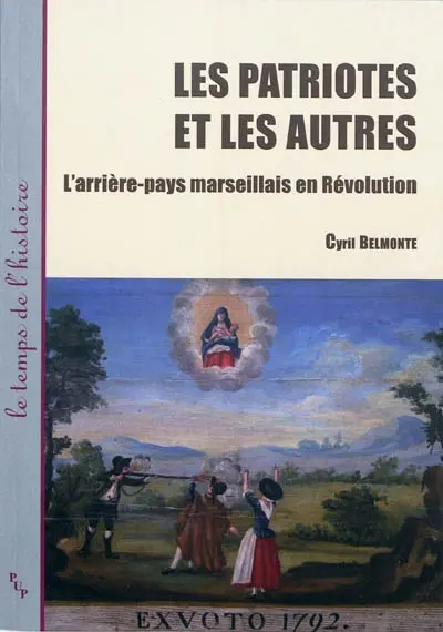 Les patriotes et les autres : l'arrière-pays marseillais en Révolution