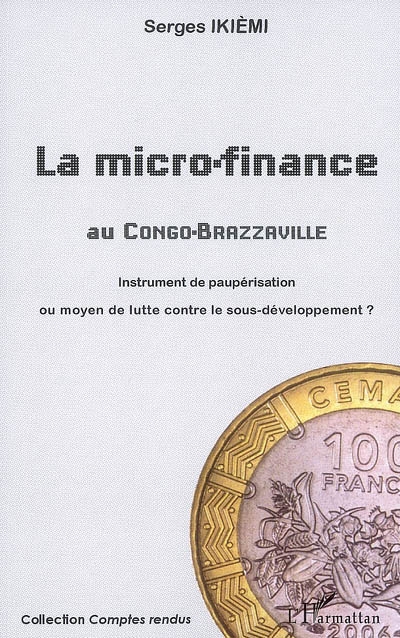 La micro-finance au Congo-Brazzaville : instrument de paupérisation ou moyen de lutte contre le sous-développement ?