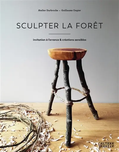 Sculpter la forêt : invitation à l'errance & créations sensibles