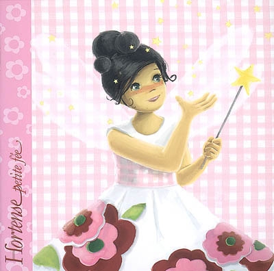 Hortense petite fée : les petits papiers d'Hortense