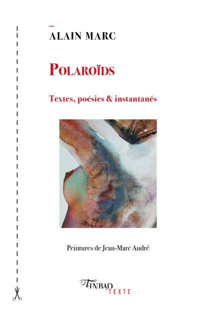 Polaroïds : textes, poésies & instantanés