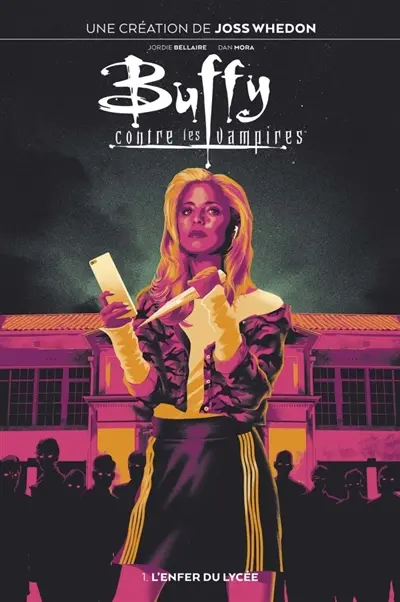 Buffy contre les vampires. Vol. 1. L'enfer du lycée