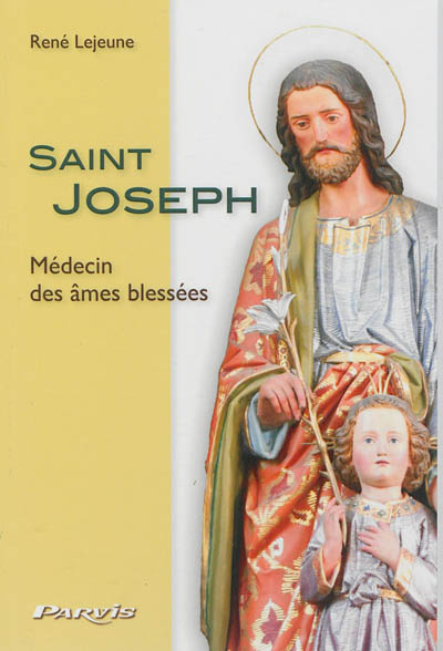 Saint Joseph : médecin des âmes blessées