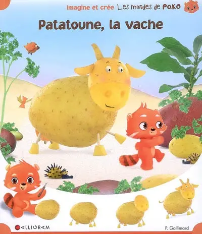 Les mondes de Pako. Vol. 6. Patatoune la vache