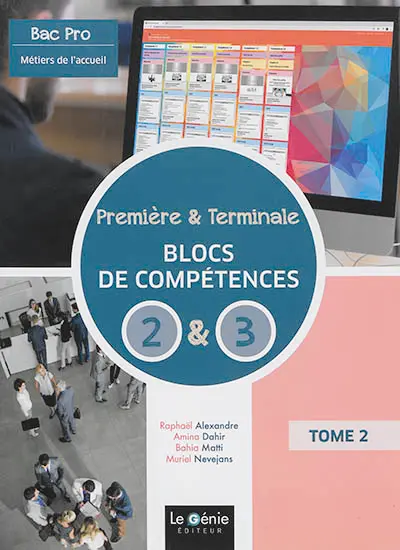 Bac pro métiers de l'accueil : première et terminale. Vol. 2. Blocs de compétences 2 & 3