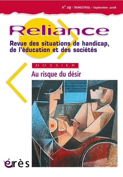 Reliance, n° 29. Au risque du désir