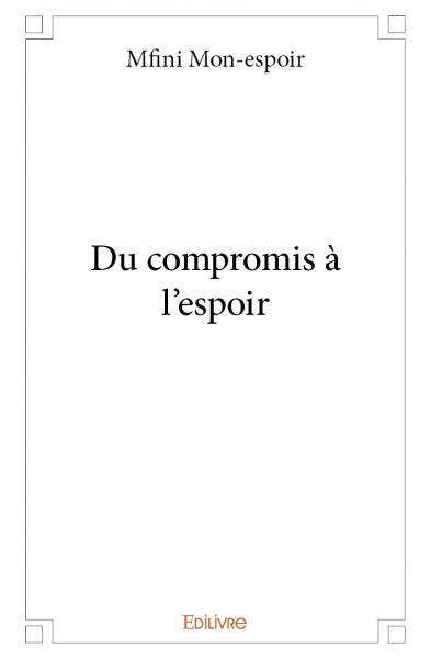 Du compromis à l'espoir