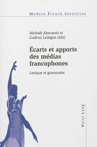 Ecarts et apports des médias francophones : lexique et grammaire