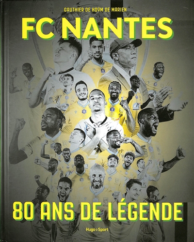 FC Nantes : 80 ans de légende