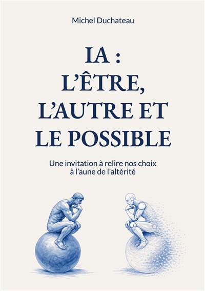 IA : l'Etre, l'Autre et le...