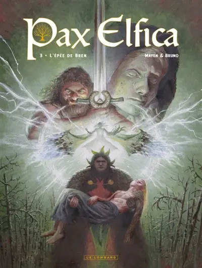 Pax elfica. Vol. 3. L'épée de Bren