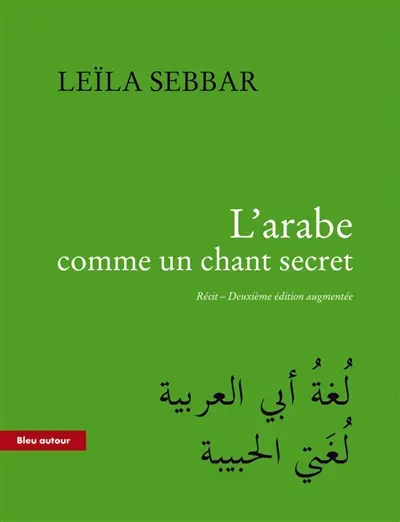 L'arabe comme un chant secret : récit