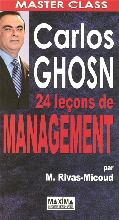 Carlos Ghosn : 24 leçons de management