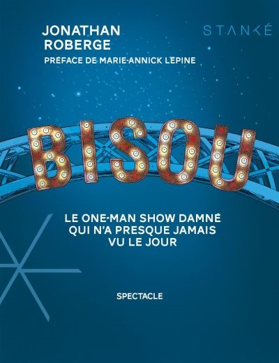 Bisou : Le one-man show damné qui n'a presque jamais vu le jour