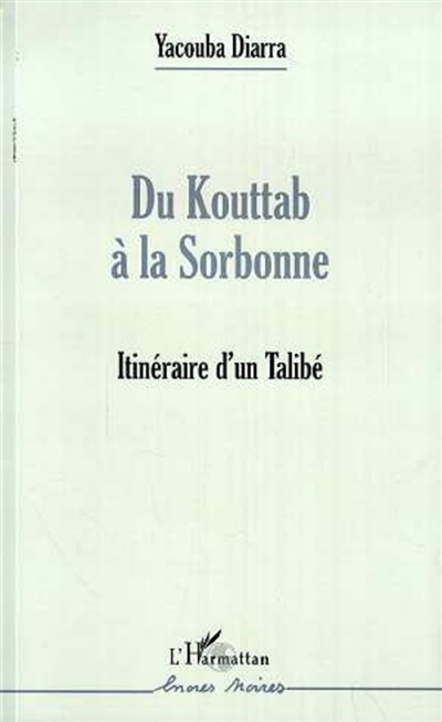 Du Kouttab à la Sorbonne : itinéraire d'un talibé