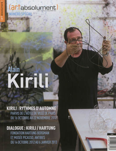 Art absolument : l'art d'hier et d'aujourd'hui. Alain Kirili