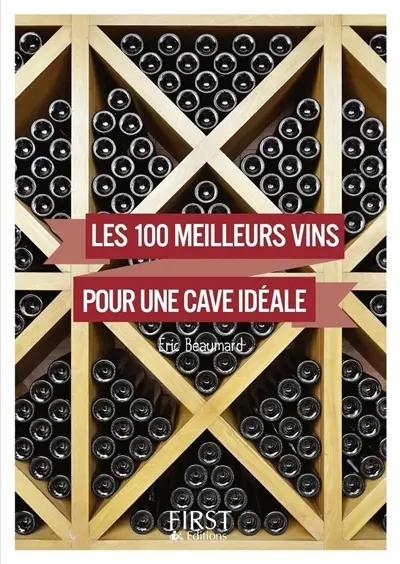 Les 100 meilleurs vins pour une cave idéale
