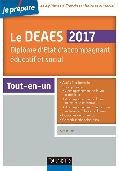 Le DEAES : diplôme d'Etat d'accompagnant éducatif et social, 2017 : tout-en-un