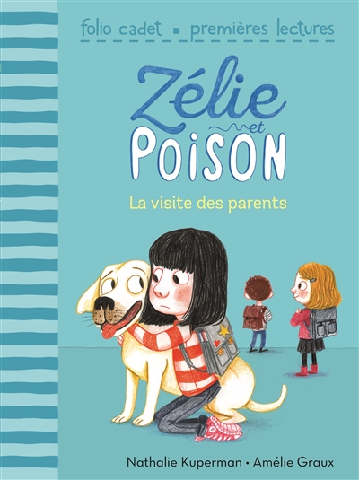 Zélie et Poison. Vol. 5. La visite des parents