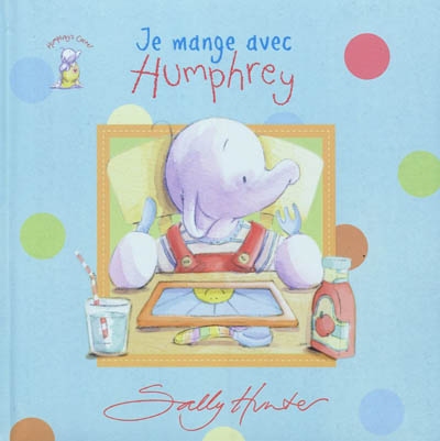 Humphrey. Je mange avec Humphrey