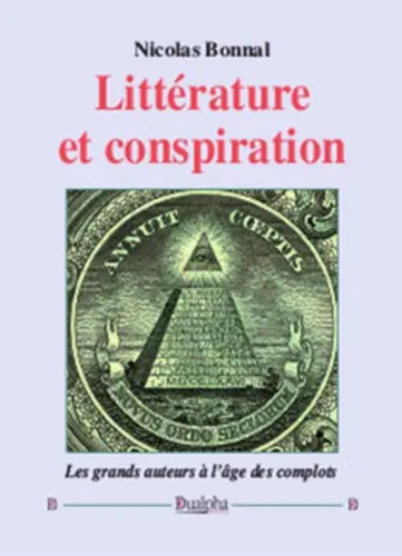 Littérature et conspiration : les grands auteurs à l'âge des complots