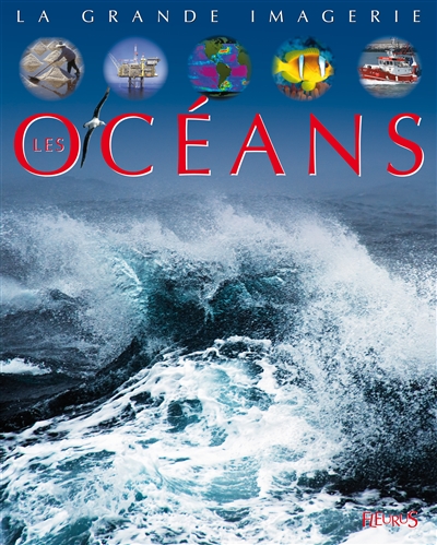 La grande imagerie : Les océans