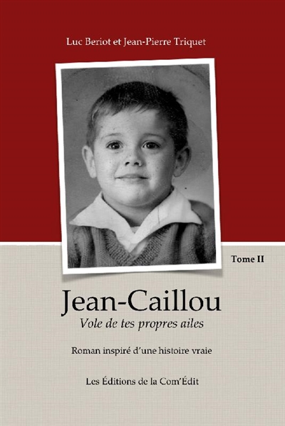 Jean-Caillou : vole de tes propres ailes : roman initiatique et philosophique. Vol. 2