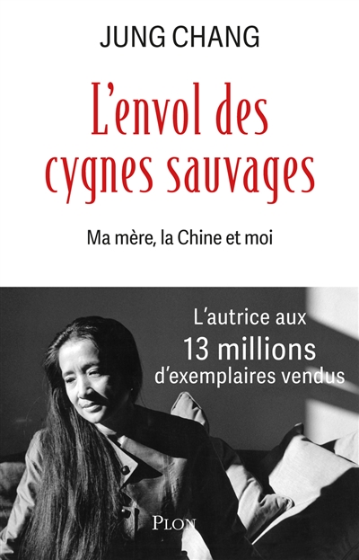L'envol des cygnes sauvages : ma mère, la Chine et moi