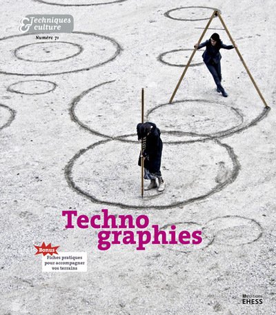 Techniques & culture, n° 71. Technographies