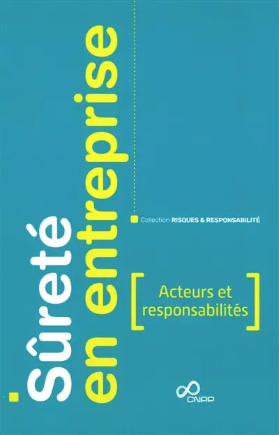 Sûreté en entreprise : acteurs et responsabilités