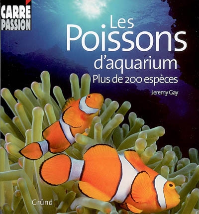 Les poissons d'aquarium : plus de 200 espèces