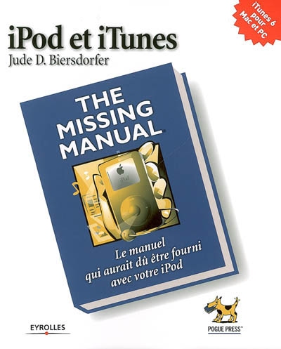iPod et iTunes : the missing manual