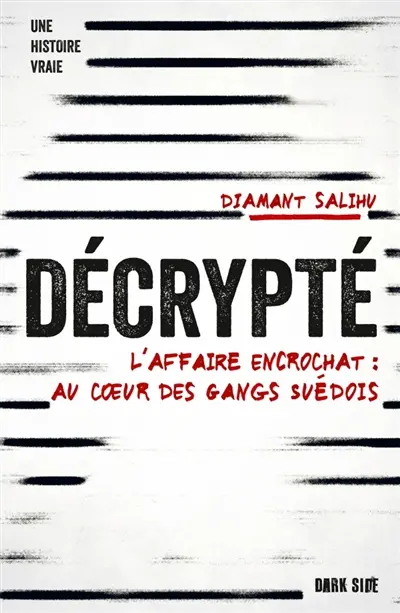 Décrypté : l'affaire Encrochat : au coeur des gangs suédois